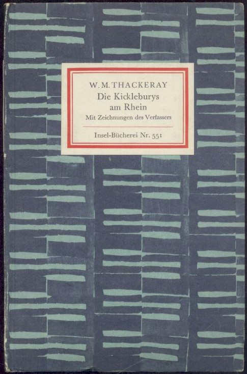Thackeray, William Makepeace  Die Kickleburys am Rhein. Übertragen von Christine Hoeppener. 