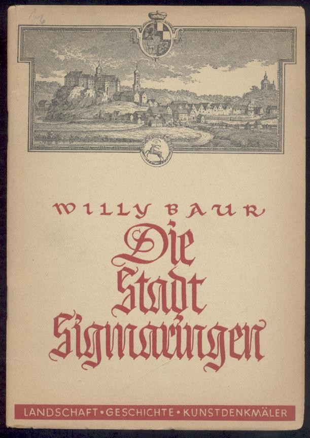 Baur, Willy  Die Stadt Sigmaringen. Landschaft, Geschichte, Kunstdenkmäler. 