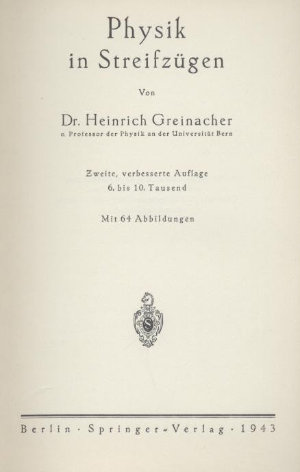 Greinacher, Heinrich  Physik in Streifzügen. 2. verbesserte Auflage. 6.-10. Tsd. 