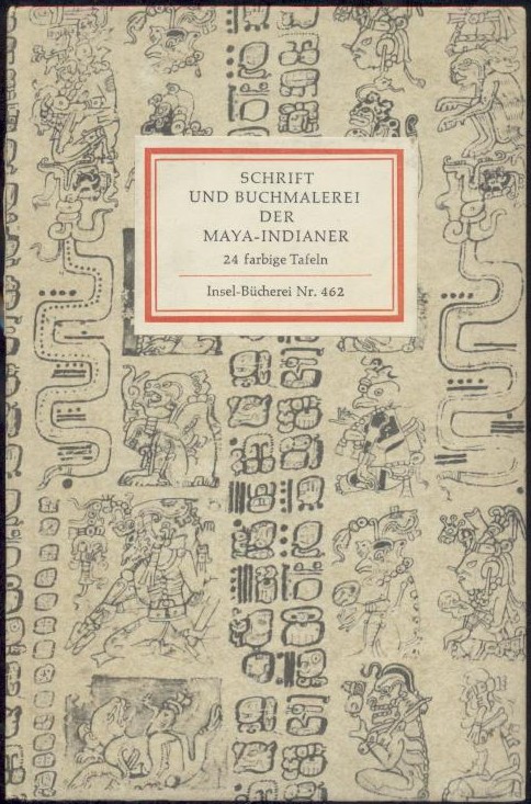 Krusche, Rolf (Hrsg.)  Schrift und Buchmalererei der Maya-Indianer. 24 Tafeln aus dem Codex Dresdensis. 