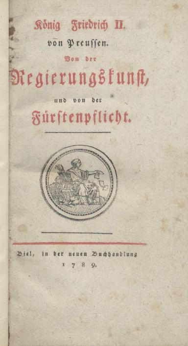 Friedrich II. von Preußen - (Heinzmann, Johann Georg (Hrsg.))  Von der Regierungskunst und von der Fürstenpflicht. 