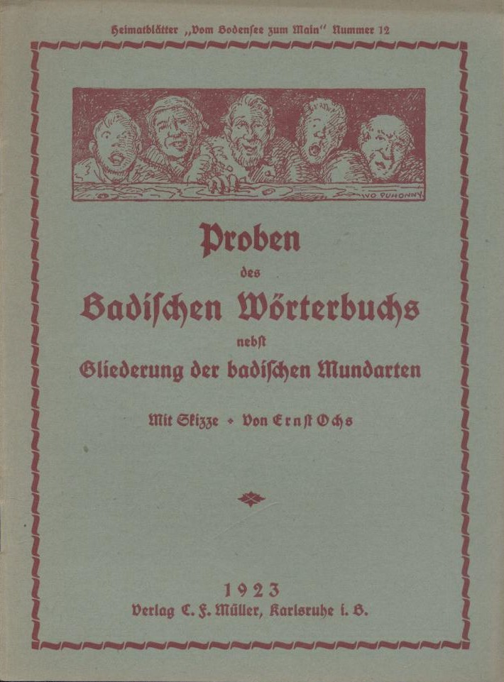 Ochs, Ernst  Proben des Badischen Wörterbuchs nebst Gliederung der badischen Mundarten. 