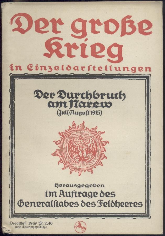 Meyer, Gustav  Der Durchbruch am Narew (Juli-August 1915). Unter Benutzung amtlicher Quellen bearbeitet. 