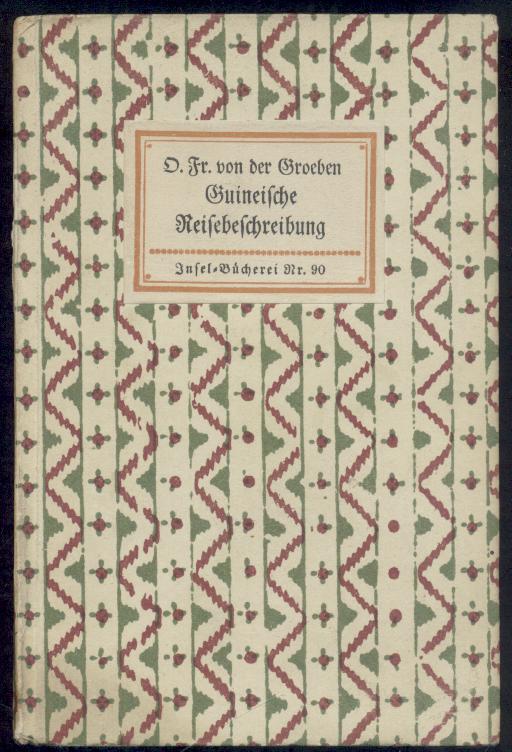 Groeben, Otto Friedrich von der  Guineische Reise-Beschreibung. 