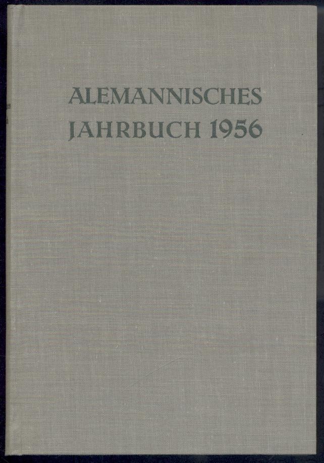 Alemannisches Institut (Hrsg.)  Alemannisches Jahrbuch 1956. Hrsg. vom Alemannischen Institut Freiburg im Breisgau. Einführung von Friedrich Metz. 