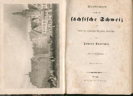 Sporschil, Johannes  Wanderungen durch die Sächsische Schweiz und die reizendsten Gegenden Sachsens. 2. Auflage. 