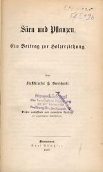 Burckhardt, Heinrich  Säen und Pflanzen. Ein Beitrag zur Holzerziehung. 3. verbesserte u. vermehrte Auflage. 