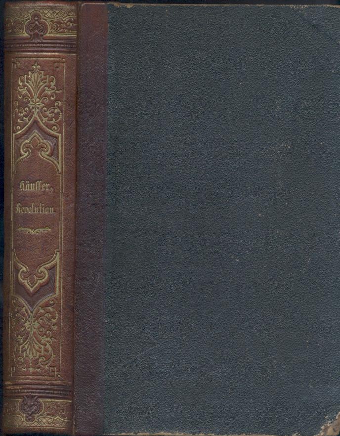 Häusser, Ludwig - Oncken, Wilhelm (Hrsg.)  Ludwig Häusser's Geschichte der französischen Revolution 1789-1799. Hrsg. v. Wilhelm Oncken. 