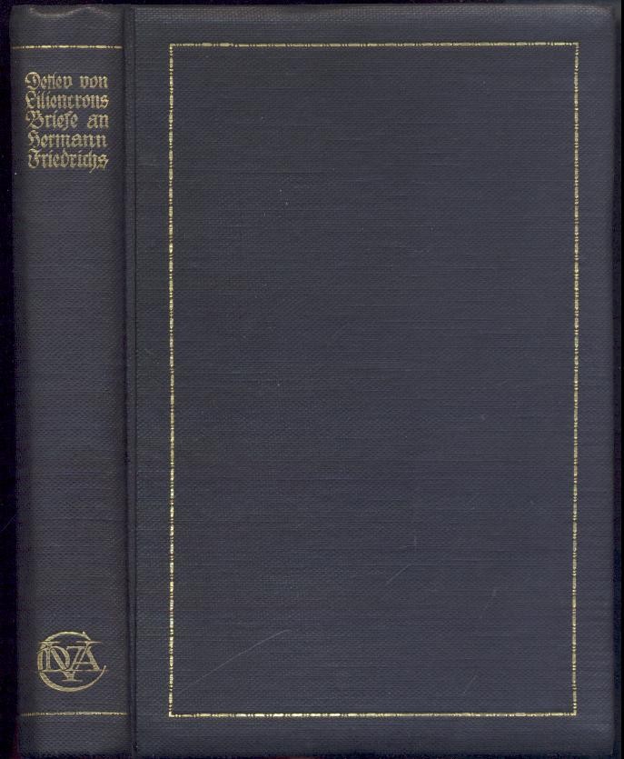 Liliencron, Detlev von  Briefe an Hermann Friedrichs aus den Jahren 1885-1889. Vollständige Ausgabe. 