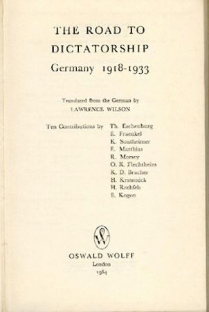   The Road to Dictatorship. Germany 1918 - 1933. Übers. v. Lawrence Wilson. 
