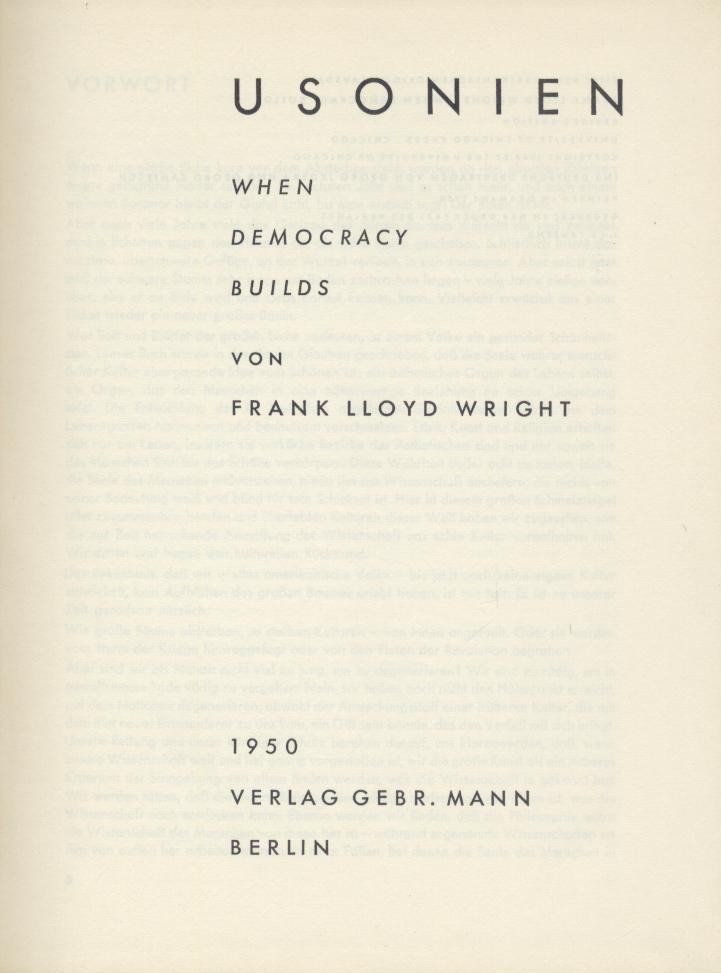Wright, Frank Lloyd  Usonien. When democracy builds. 1.-3. Tsd. 