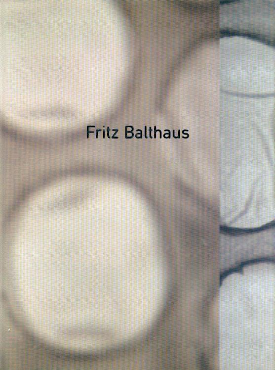 Balthaus, Fritz  Fritz Balthaus. (Werke). Ausstellungskatalog. 