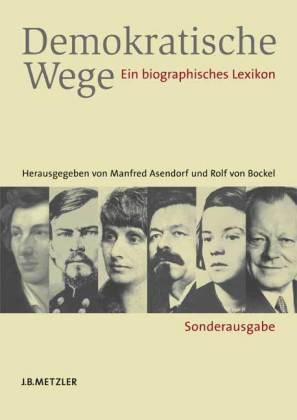 Asendorf, Manfred u. Rolf v. Bockel  Demokratische Wege. Ein biographisches Lexikon. Sonderausgabe. 