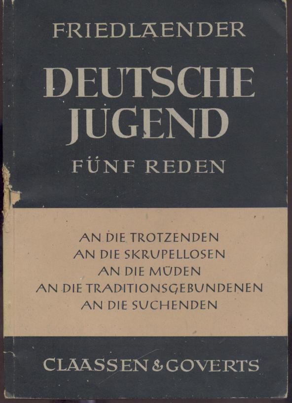 Friedlaender, Ernst  Deutsche Jugend. Fünf Reden. 