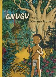 Feustel, Günther  Gnugu. Eine Geschichte aus Afrika. 