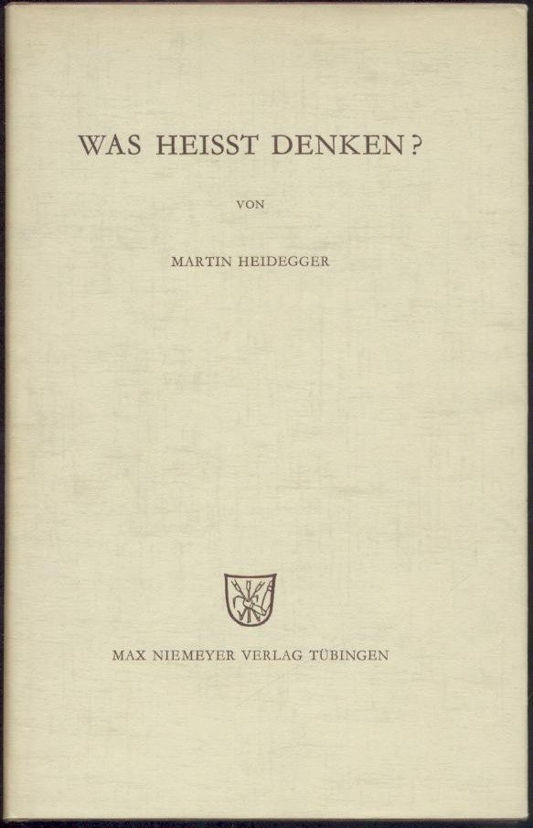 Heidegger, Martin  Was heißt Denken? 