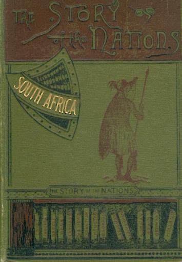 Theal, George M'Call  South Africa (The Cape Colony, Natal, Orange Free State, South African Republic, Rhodesia, and all other territories south of the Zambesi). 4th revised and updated edition. 