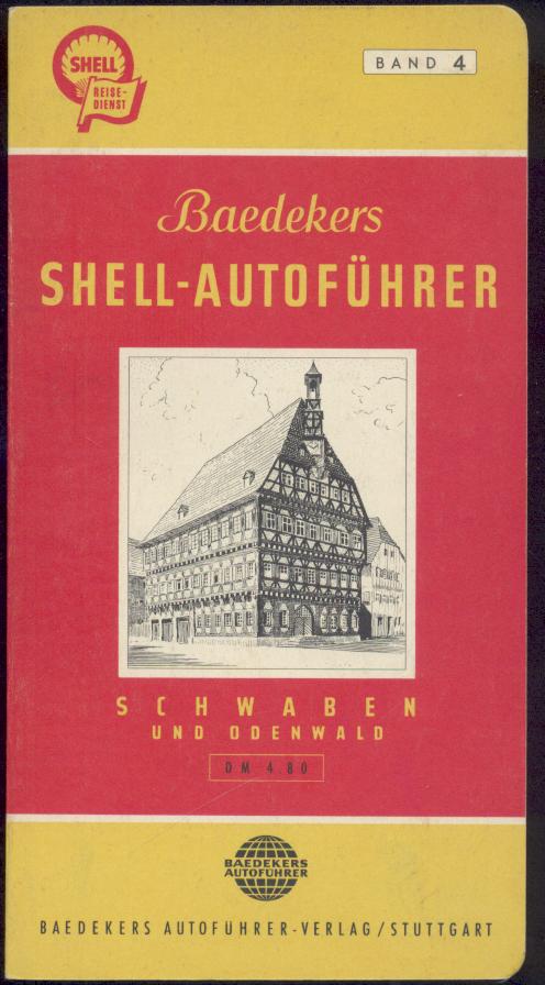Steinheil, Oskar (Bearb.)  Baedekers Shell-Autoführer Schwaben, Odenwald und Hohenloher Land. 