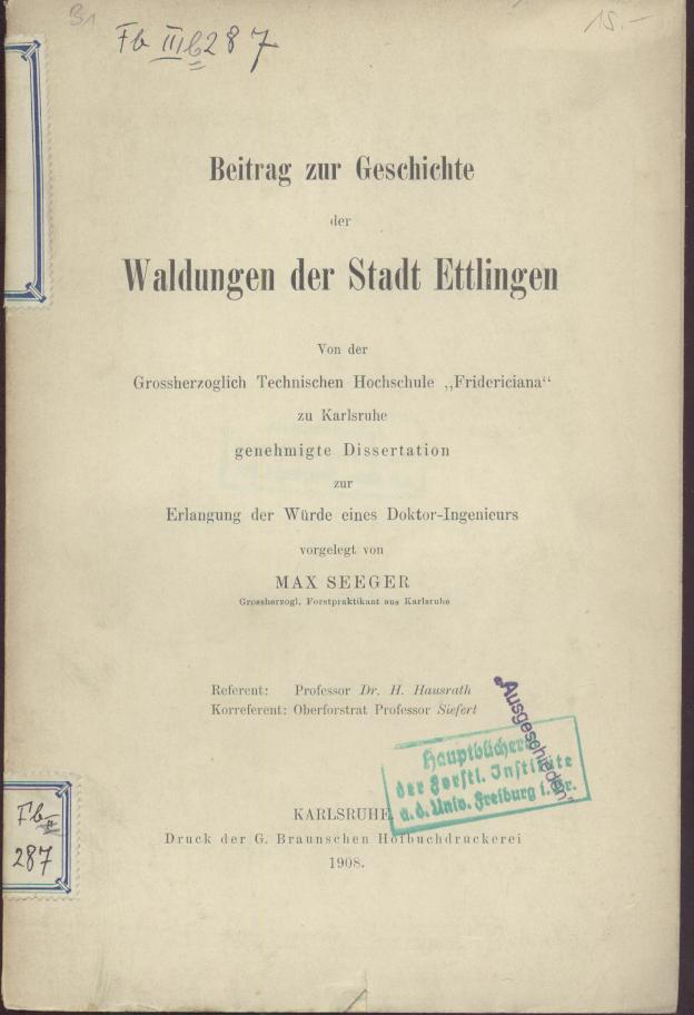 Seeger, Max  Beitrag zur Geschichte der Waldungen der Stadt Ettlingen. Dissertation. 