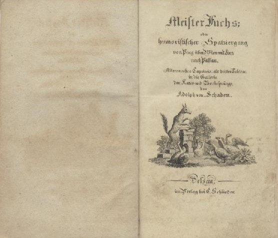 Schaden, Adolph von  Meister Fuchs, oder humoristischer Spatziergang von Prag über Wien und Linz nach Passau. Allerneuestes Capriccio, als drittes Tableau in die Gallerie der Kater- und Bockssprünge. 
