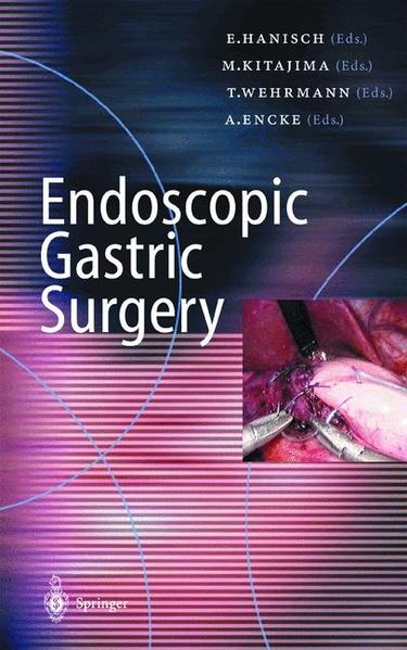 Hanisch, Ernst a. o. (Edts.):  Endoscopic Gastric Surgery. 