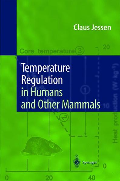 Jessen, Claus:  Temperature Regulation in Humans and Other Mammals. 