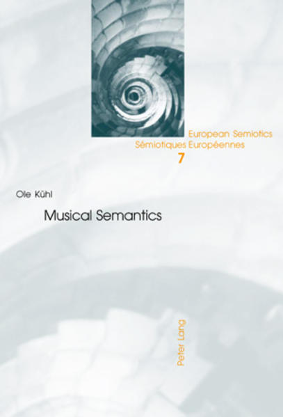 Kühl, Ole:  Musical semantics. (=European Semiotics ; Vol. 7). 