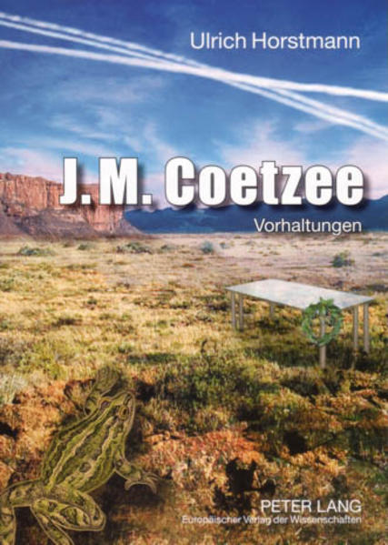 Horstmann, Ulrich:  J. M. Coetzee. Vorhaltungen. 