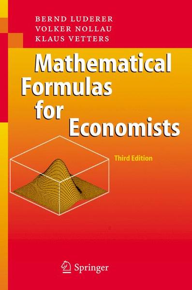 Luderer, Bernd et. al.:  Mathematical formulas for economists. 