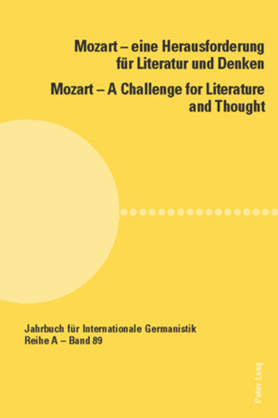 Görner, Rüdiger (Hg.):  Mozart - eine Herausforderung für Literatur und Denken. Mozart - a challenge for literature and thought. [Jahrbuch für internationale Germanistik. Reihe A. Kongressberichte, Bd. 89]. 