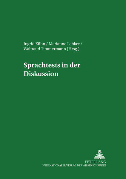 Kühn, Ingrid (Hg.):  Sprachtests in der Diskussion. [Wittenberger Beiträge zur deutschen Sprache und Kultur, Bd. 4]. 