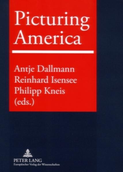 Dallmann, Antje (ed.):  Picturing America. Trauma, realism, politics and identity in American visual culture. 