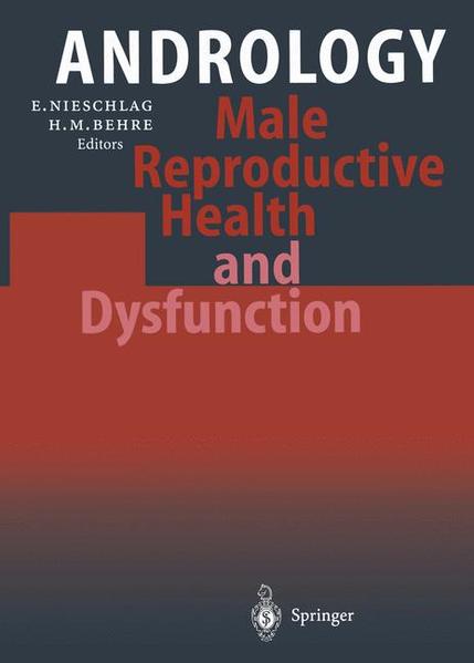 Nieschlag, Eberhard and Hermann M. Behre (Eds.):  Andrology : male reproductive health and dysfunction. 