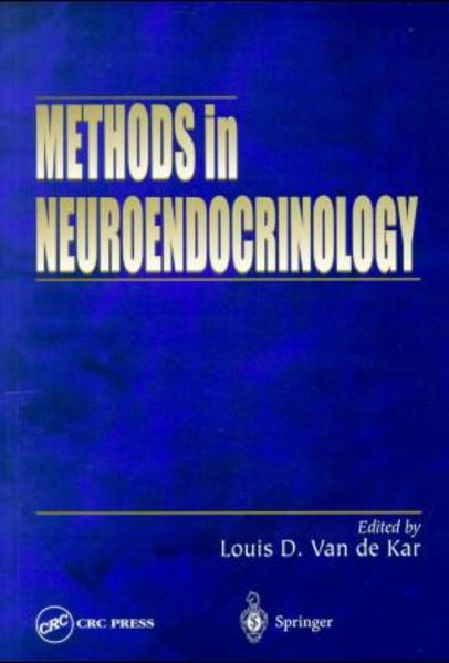 Kar, Louis D. van de:  Methods in Neuroendocrinology. 