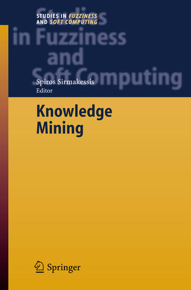 Sirmakessis, Spiros:  Knowledge Mining. Proceedings of the NEMIS 2004 Final Conference. [Studies in Fuzziness and Soft Computing, Vol. 185]. 