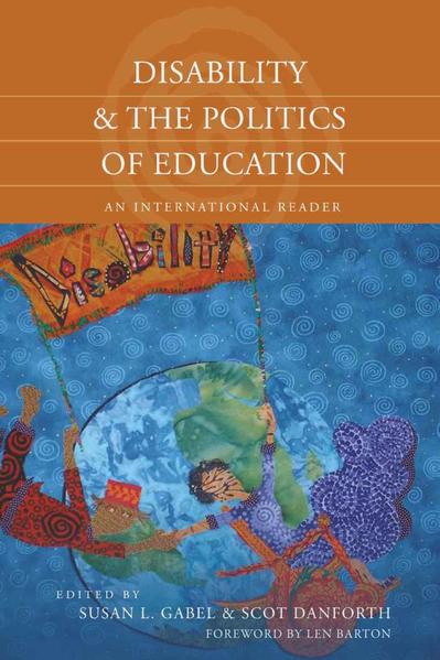 Gabel, Susan L. and Scot Danforth:  Disability and the Politics of Education. An International Reader. 