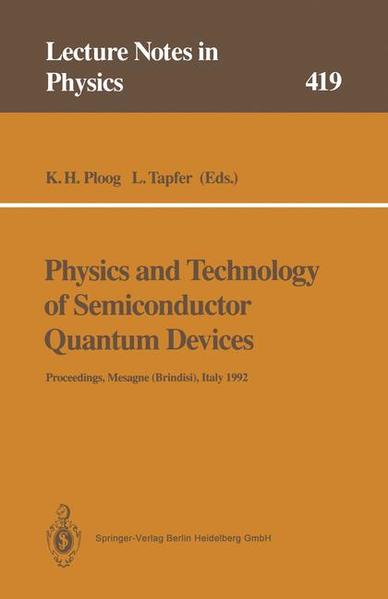 Ploog, Klaus H. and Leander Tapfer:  Physics and Technology of Semiconductor Quantum Devices. Proceedings of the International School Held in Mesagne (Brindisi), Italy, 21-26 September 1992. [Lecture Notes in Physics, Vol. 419]. 
