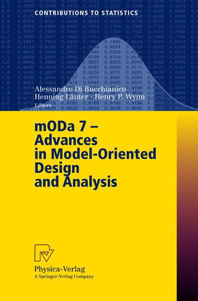 Bucchianico, Alessandro di (ed.):  Advances in model oriented design and analysis. Proceedings of the 7th International Workshop on Model Oriented Design and Analysis held in Heeze, The Netherlands, June 14 - 18, 2004. 