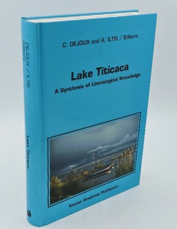 Dejoux, C. and Iltis (eds.):  Lake Titicaca. A Synthesis of Limnological Knowledge (=Monographiae Biologicae, vol. 68). 