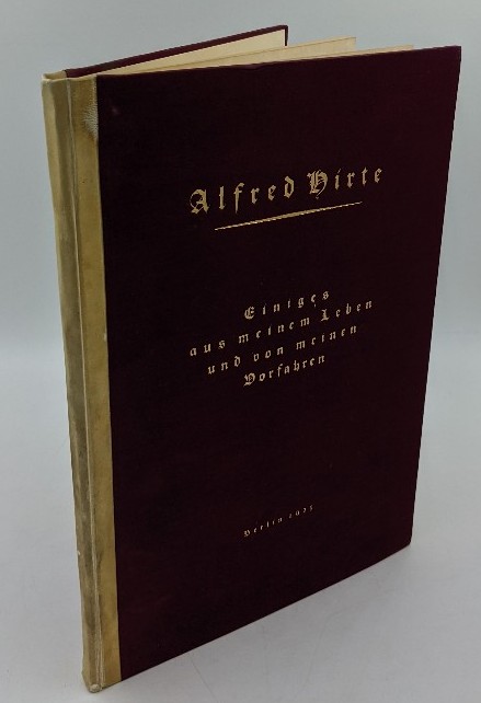   Alfred Hirte: Einiges aus meinem Leben und von meinen Vorfahren. 