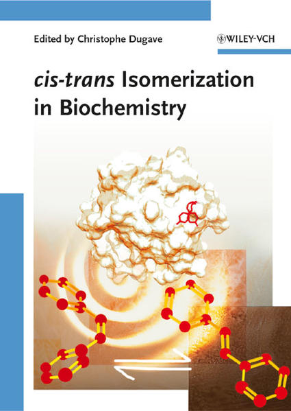 Dugave, Christophe (ed.):  Cis-trans isomerization in biochemistry. 