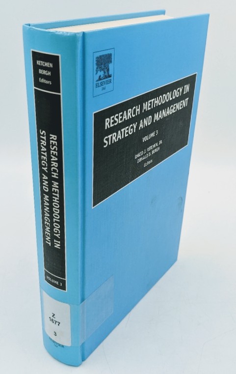 Bergh, Donald D. and David J. Jr. Ketchen:  Research Methodology in Strategy and Management. (=Research Methodology in Strategy and Management; Vol. 3). 