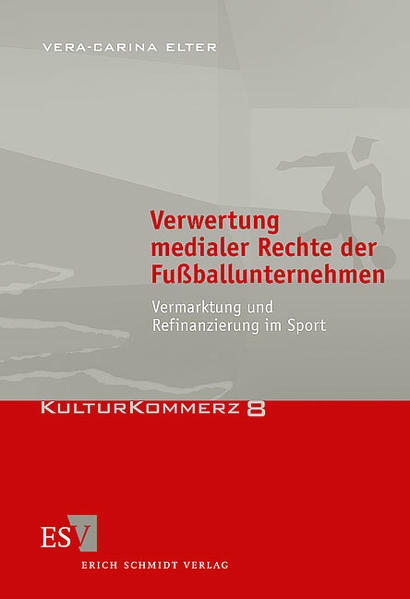 Elter, Vera-Carina:  Verwertung medialer Rechte der Fußballunternehmen. Vermarktung und Refinanzierung im Sport. (=KulturKommerz ; Bd. 8). 