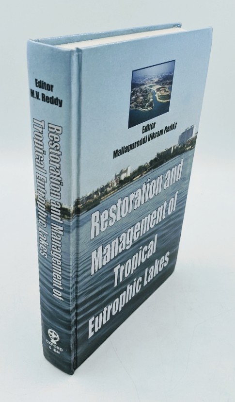 Reddy, Mallapureddi Vikram (ed.):  Restoration and Management of Tropical Eutrophic Lakes. 