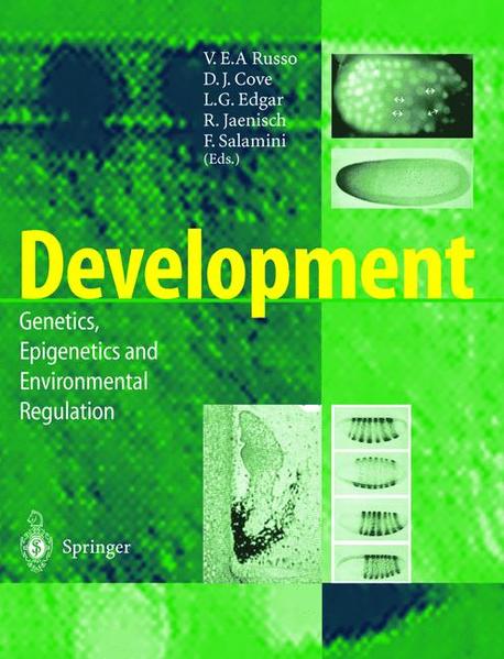 Russo, Vincenzo E. A., D. J. Cove and L. G. Edgar:  Development : genetics, epigenetics and environmental regulation. 