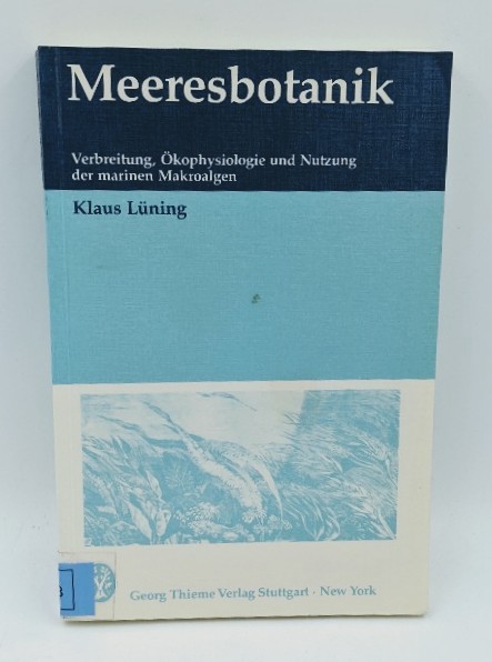 Lüning, Klaus:  Meeresbotanik. Verbreitung, Ökophysiologie und Nutzung der marinen Makroalgen. 
