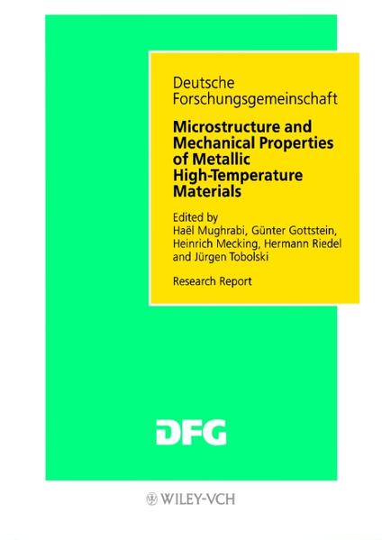 Mughrabi, Hael a. o. (Edts.) and Deutsche Forschungsgemeinschaft:  Microstructure and mechanical properties of metallic high-temperature materials. Research Report. 
