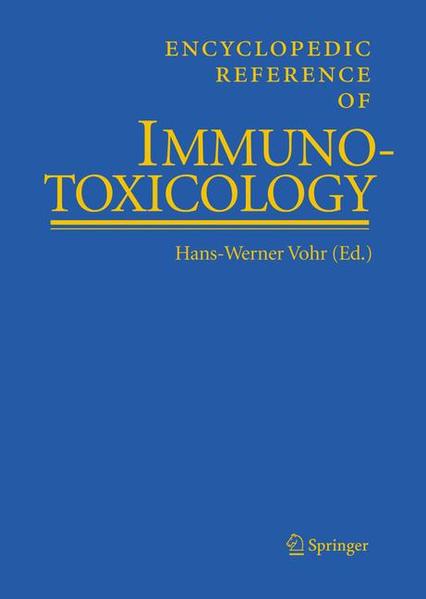 Vohr, Hans-Werner (Ed.):  Encyclopedic Reference of Immunotoxicology. 