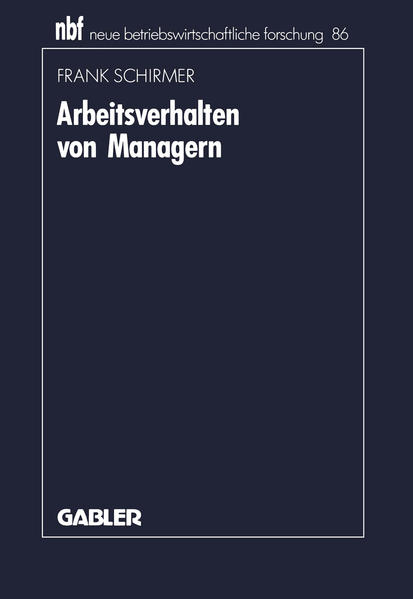Schirmer, Frank:  Arbeitsverhalten von Managern. Bestandsaufnahme, Kritik und Weiterentwicklung der Aktivitätsforschung. (=Neue Betriebswirtschaftliche Forschung ; 86). 