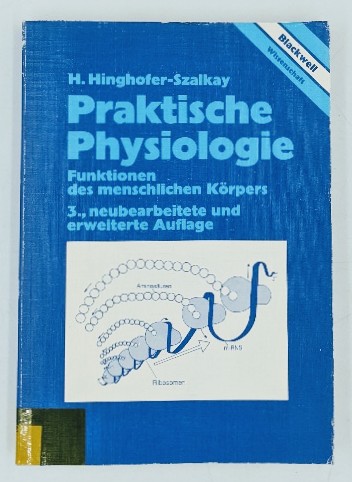 Hinghofer-Szalkay, Helmut:  Praktische Physiologie : Funktionen des menschlichen Körpers. 